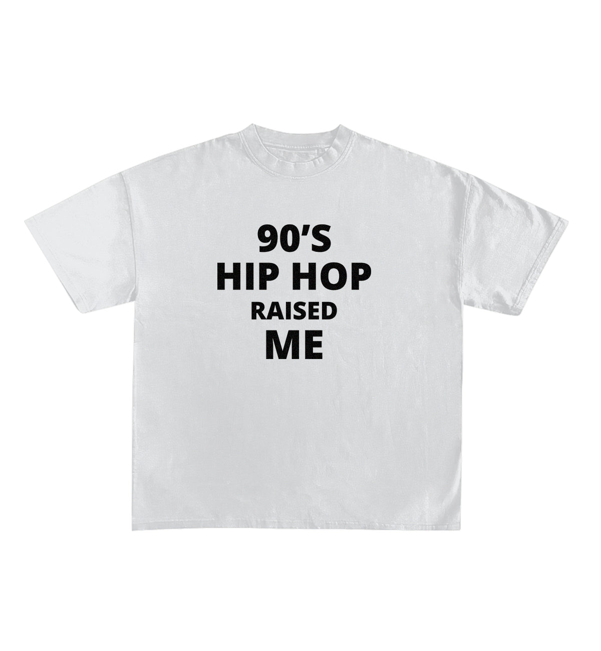 90'S Hip Hop Raised Me Designed Oversized Tee